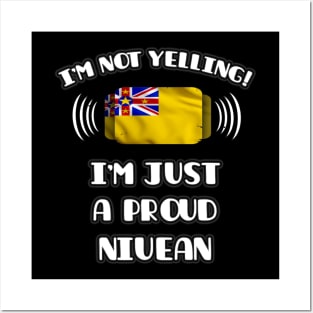 I'm Not Yelling I'm A Proud Niuean - Gift for Niuean With Roots From Niue Posters and Art